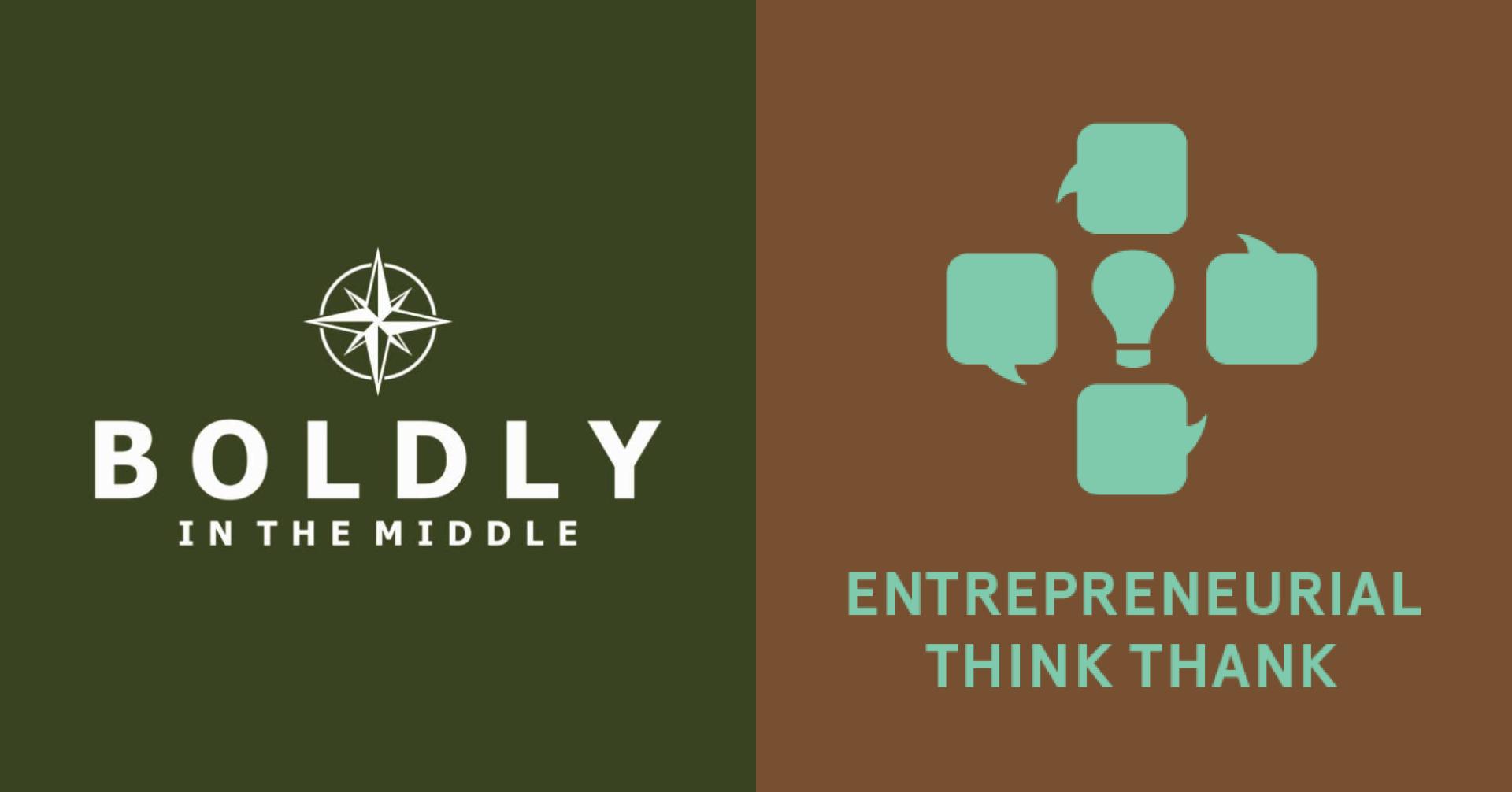 Entrepreneurial Think Thank: Boldly In The Middle